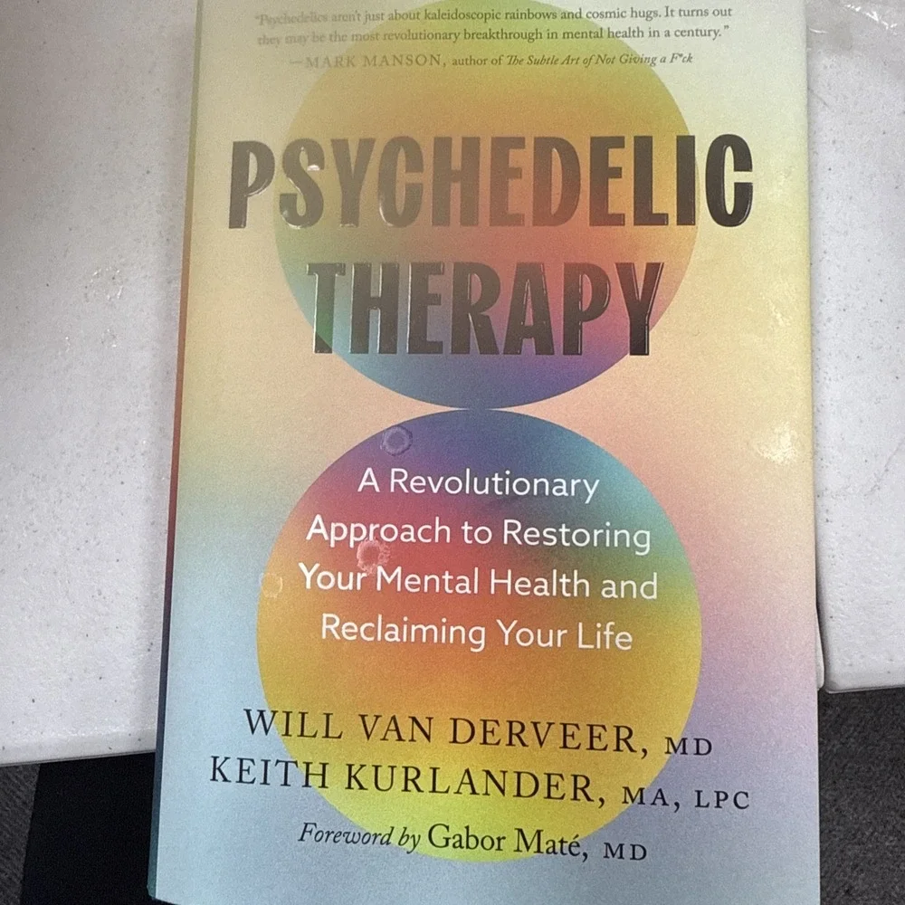 Psychedelic Therapy : A Revolutionary Approach to Restoring Your Mental...